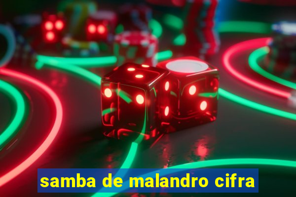 samba de malandro cifra